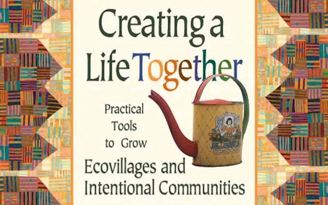 Creating a Life Together, by Diana Leafe Christian